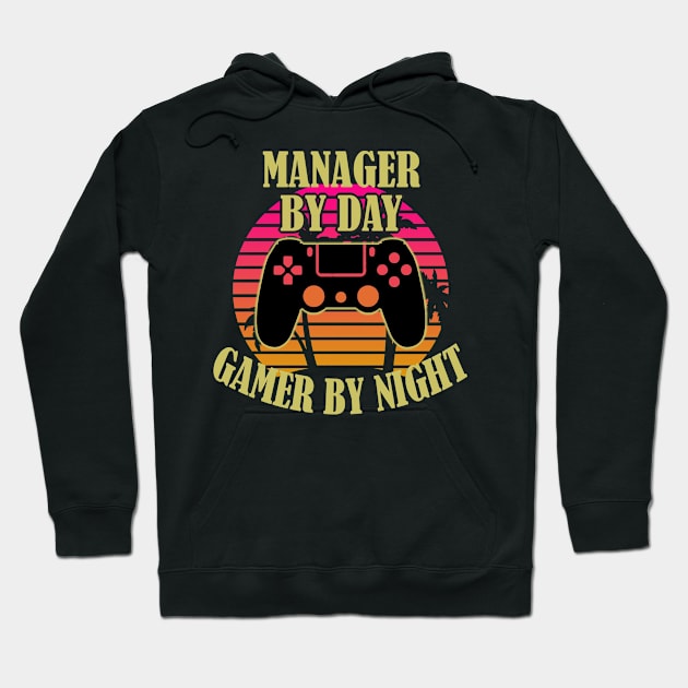 Manager By Day Gamer By Night Hoodie by Trade Theory